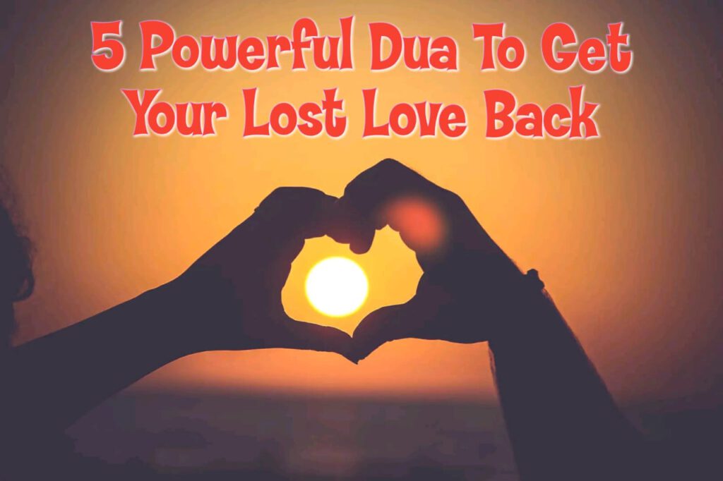 Powerful Dua To Get Your Lost Love Back